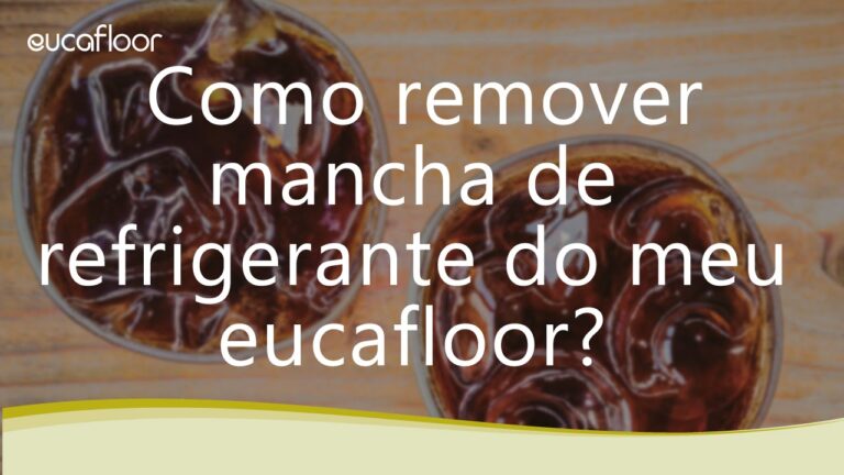 Guia Pr&aacute;tico para Limpar Laminado Eucafloor