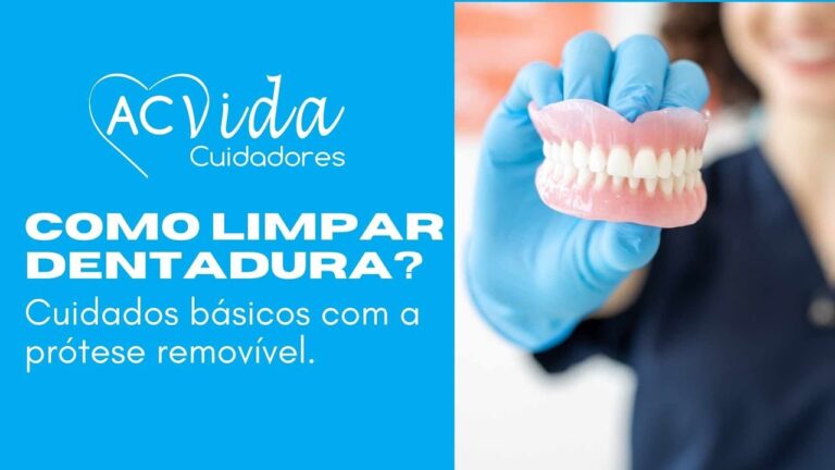 Guia Pr&aacute;tico para Limpar a Dentadura Eficazmente
