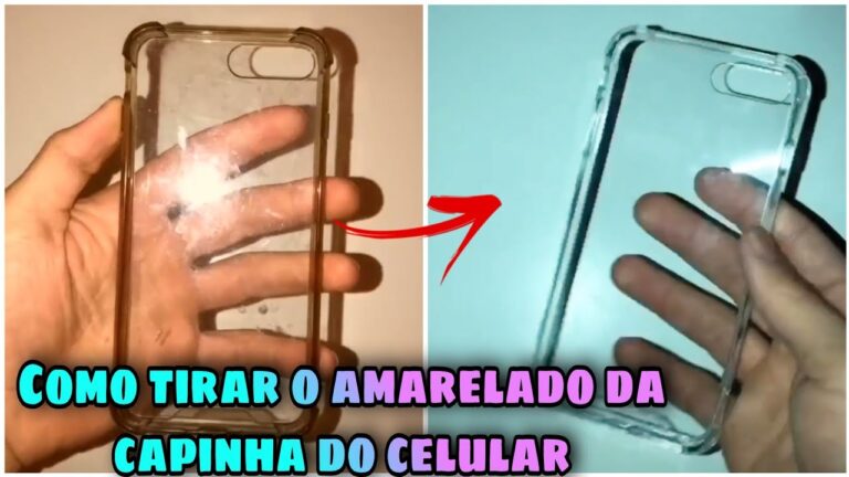 Como Limpar Capa de Celular Amarelada